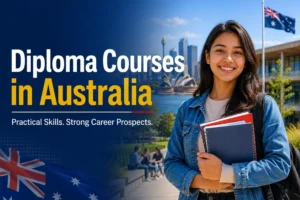 Top Diploma Courses in Australia After 12th for International Students: Eligibility, Fees and Career Prospects